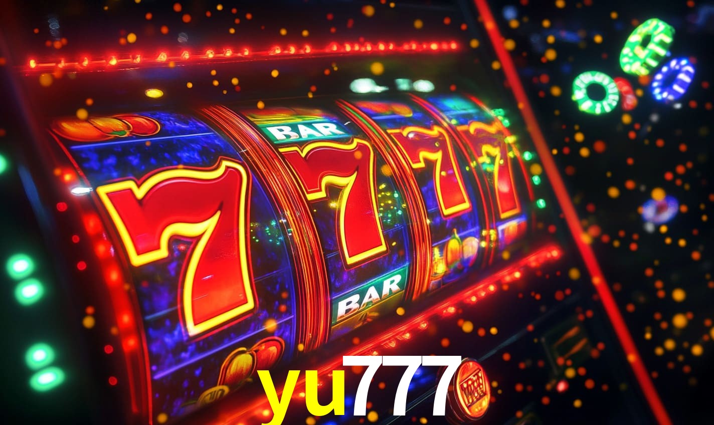 yu777: Seu Cassino Premiado com Pagamentos Rápidos
