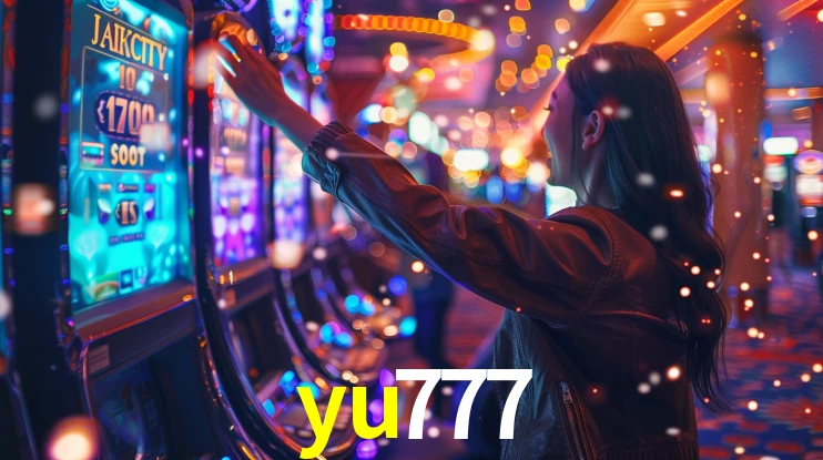 yu777: Jogos de Caça-Níqueis-Altas Recompensas, Roleta-Velocidade, Blackjack-Desafios Máximos